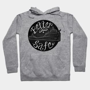 Better Safe... Than Sorry Double-Sided Shirt Hoodie